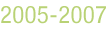 2005-2007